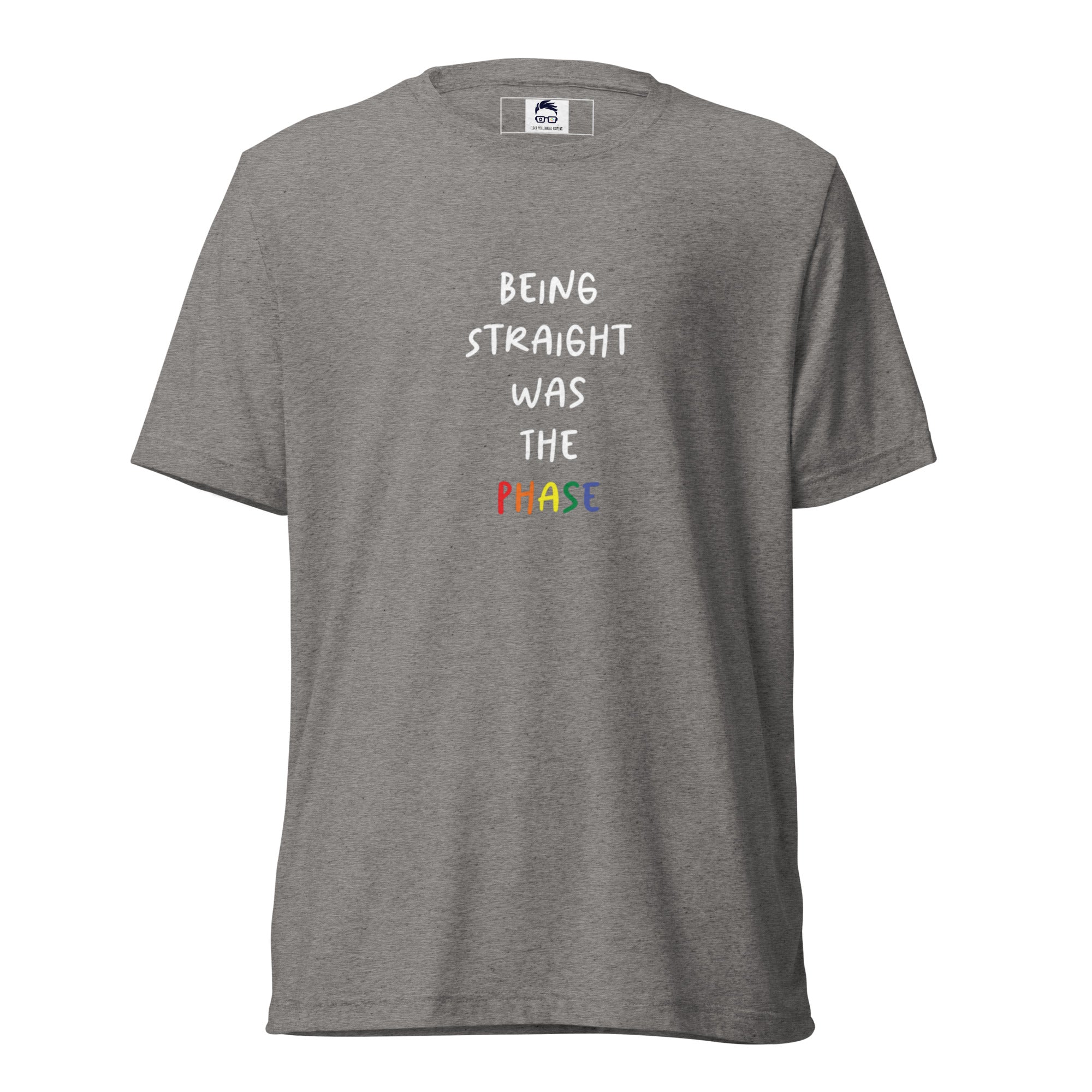 Being Straight Was the Phase Short sleeve t-shirt3P's Inclusive Beauty